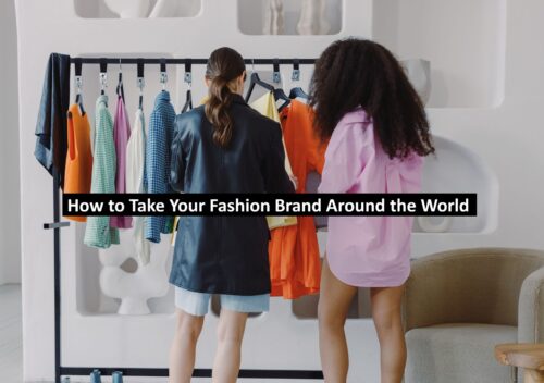 How to Take Your Fashion Brand Around the World